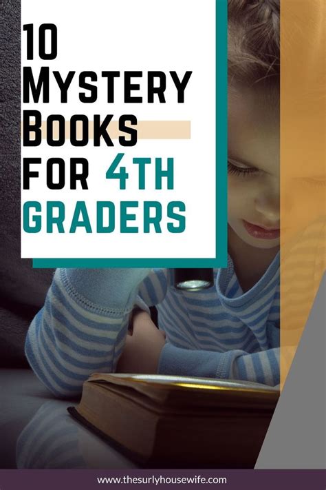 Kids will get hooked by these exciting tales from today, the past, and fantasy worlds beyond. 10 Terrific Mystery Books for 4th Graders Will Love! in ...