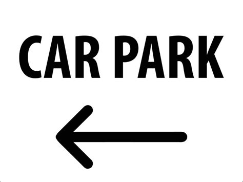 Car Park Left Arrow Sign New Signs