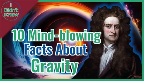 10 Mind Blowing Facts About Gravity I Didnt Know Youtube