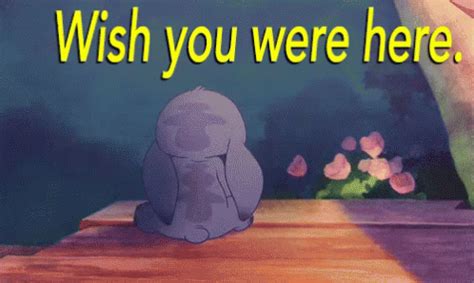 Wish You Were Here GIF Wish You Were Here Lilo And Stitch Discover