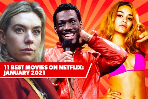 Browse our quick guide to which of your favorites are on the lineup! 11 Best New Movies on Netflix: January 2021's Freshest Films