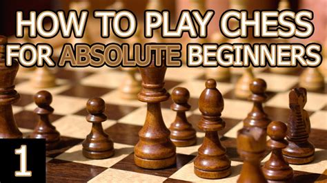 Now even the simpler elements of the population can learn to love and enjoy playing chess. How To Play Chess For Absolute Beginners | Part 1 - YouTube