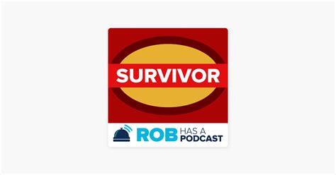 Survivor Recaps From Rob Has A Podcast RHAP Survivor RHAP B B Ep On Apple Podcasts