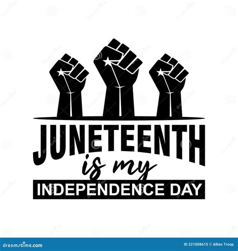 Juneteenth Is My Independence Day June 19 Stock Vector Illustration