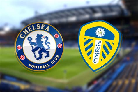 Chelsea Vs Leeds Fa Cup Prediction Kick Off Time