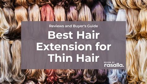 Best Hair Extension For Thin Hair Reviews And Buyers Guide Rasalla Beauty
