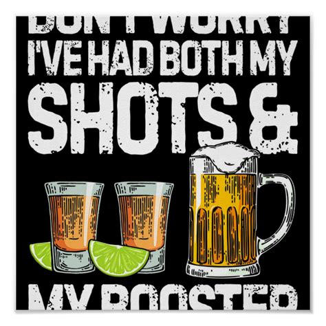 Dont Worry Ive Had Both My Shots And Booster Poster Zazzle