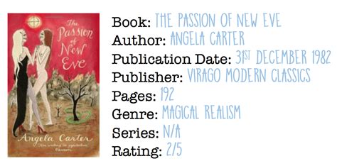 the passion of new eve by angela carter the bibliophile girl