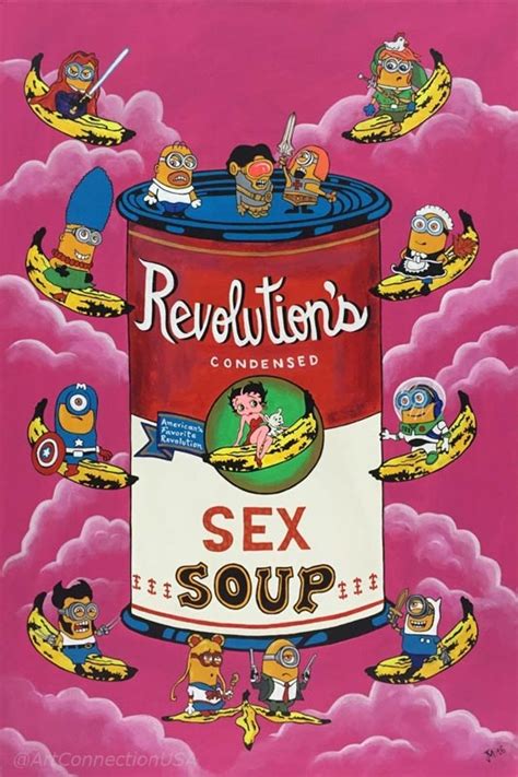 Sex Revolution Soup Art Connection Usa