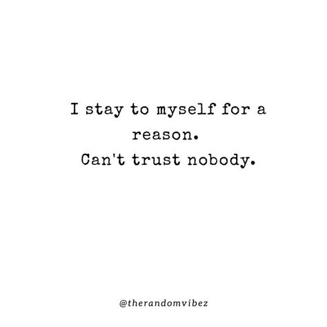 Stay To Myself Quotes