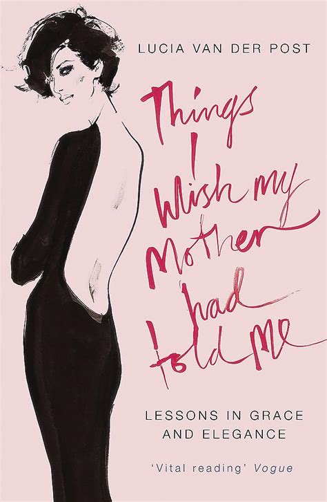 Things I Wish My Mother Had Told Me Lessons In Grace And Elegance 9780719566691