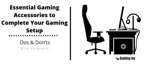 Essential Gaming Accessories To Complete Your Gaming Setup Gaming Ivy