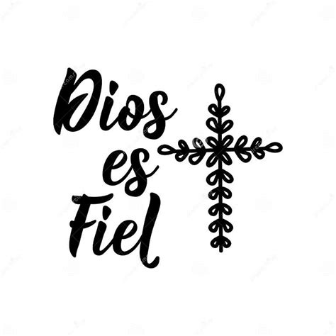 God Is Faithful In Spanish Lettering Ink Illustration Modern Brush