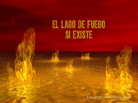 El Lago De Fuego Encuentros Con JesusEncuentros Con Jesus