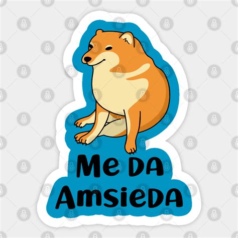 Meme Cheems Me Sa Amsiedad Cheems Meme Sticker Teepublic