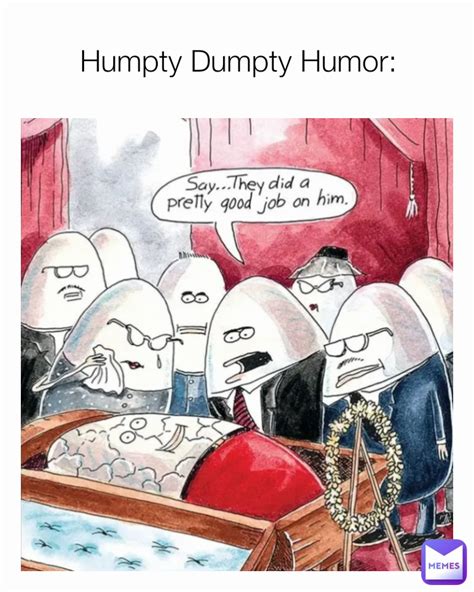 Humpty Dumpty Humor Curmudgeon Memes