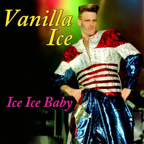 Vanilla Ice Ice Ice Baby 1990