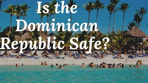is the dominican republic safe🇩🇴 youtube