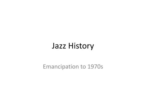 Ppt Jazz History Powerpoint Presentation Free Download Id5112134