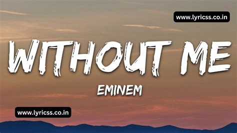 Eminem Without Me Song Lyrics English Two Trailer Park Girls Go Round