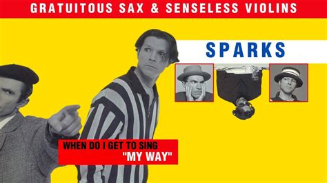 Sparks When Do I Get To Sing My Way The Grid Hd Remaster Youtube