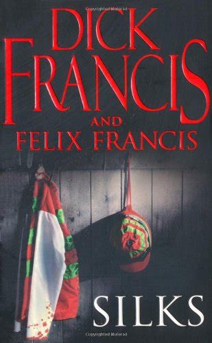 9780330464512 silks 3 abebooks francis dick francis felix 0330464515