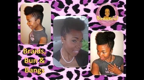Braids Bun And Bangs Updo Style Easy On Natural Hair