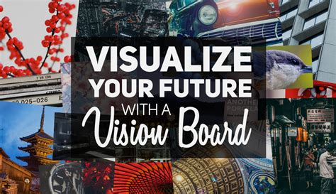 How To Visualize Your Future With A Vision Board