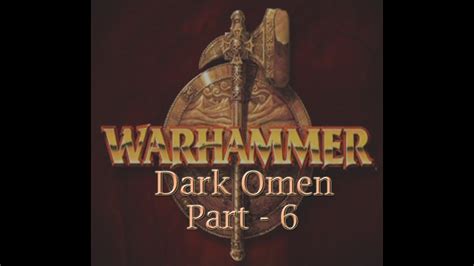 Warhammer Dark Omen Part 6 Helmgart Youtube