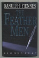 The Feather Men | Ranulph FIENNES