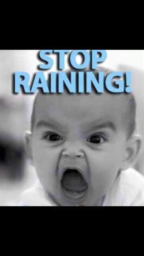 Pin By Cathy Field Rice On Funny Rain Meme Rain Humor Funny Weather