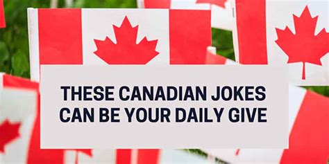 These Canadian Jokes Can Be Your Daily Give 365give