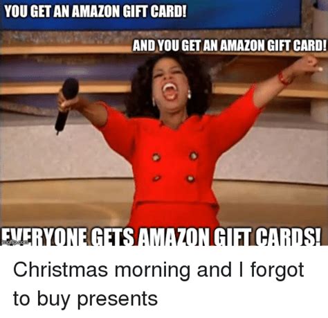 Except as required by law, gcs cannot be transferred for value or redeemed for cash. YOU GET AN AMAZON GIFT CARD! AND YOUGETAN AMAZONGIFT CARD! EVERYONE GETS AMAZON GIFT CARDS ...