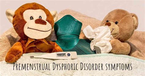 Which Are The Symptoms Of Premenstrual Dysphoric Disorder