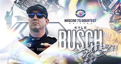 Kurt Kyle Busch Join Distinguished List Of Nascars 75 Greatest Drivers