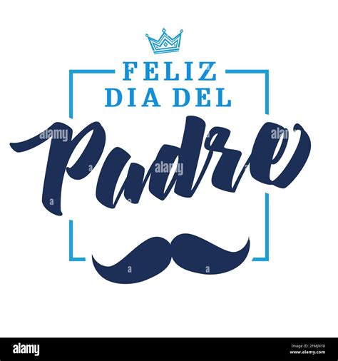 Feliz Dia Papa Spanish Elegant Lettering Translate Happy Fathers Day