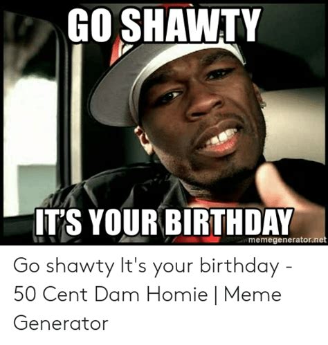 Go Shawty It S Your Birthday Clean Ediechristiana