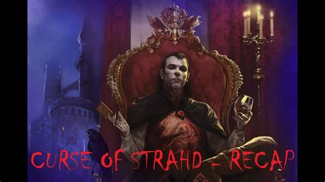 Curse Of Strahd Campaign Recapcatch Up Spoilers Dungeons And Dragons