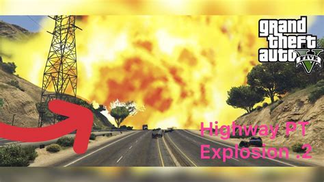 Crazy Highway Explosion 2 Grand Theft Auto V Youtube