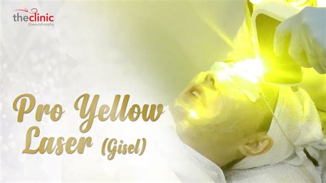 Treatmenttheclinicid Pro Yellow Laser Gisella Anastasia Youtube