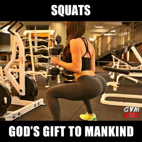 Squats Gods Gift To Mankind Fit Girl Motivation Squats Gym Memes