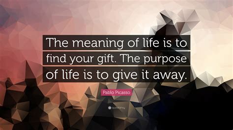 The gift of life marrow registry is a public bone marrow and blood stem cell registry headquartered in boca raton, florida. Pablo Picasso Quote: "The meaning of life is to find your ...