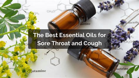 The Best Essential Oils For Sore Throat And Cough Oils For Sore