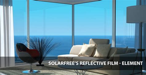 Reflective Solarfree Window Film
