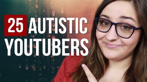 25 autistic youtubers to check out youtube