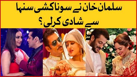 Salman Khan And Sonakshi Sinha Got Married Salman Sonakshi Marriage Celebrity Marriage News