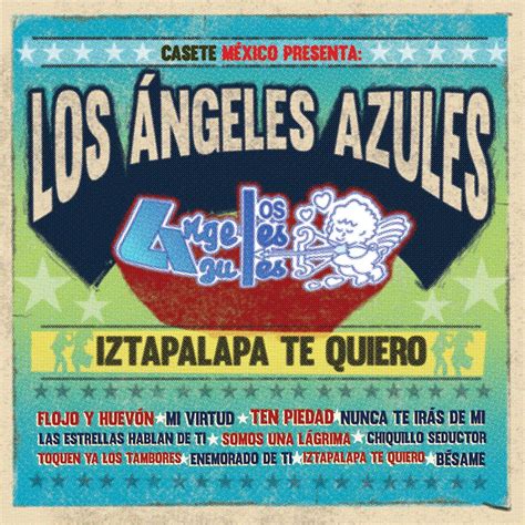 Los Angeles Azules Iztapalapa Te Quiero Los Angeles Azules Music