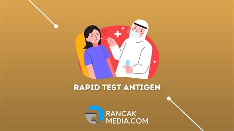 Kelebihan Dan Kekurangan Rapid Test Antigen Untuk Syarat Wajib Perjalanan