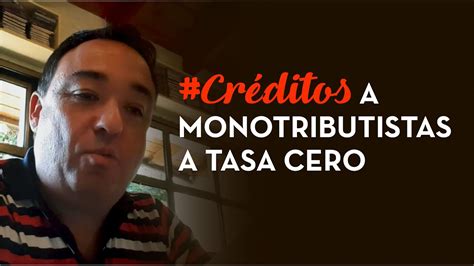 El sistema informará el monto máximo del crédito según su categoría: Créditos para monotributistas a tasa 0% / Ruben Granados ...