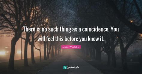 There Is No Such Thing As A Coincidence You Will Feel This Before You